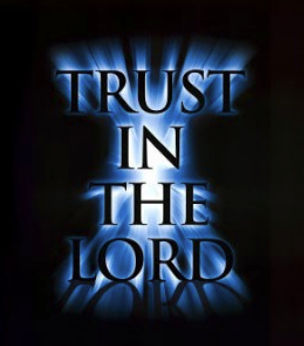 Trust In the Lord – 5th Sunday of Easter
